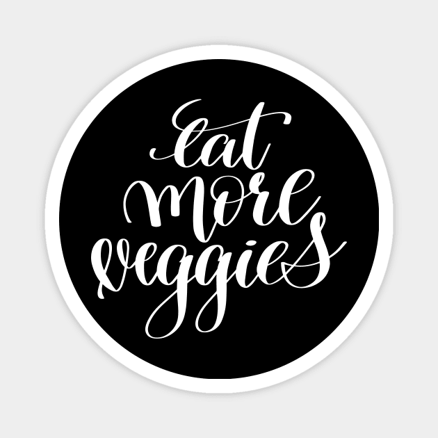 Eat More Veggies Magnet by ProjectX23Red